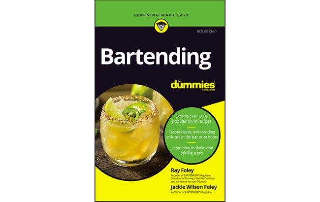 Bartending for Dummies, 6th Edition – by Ray and Jackie Foley